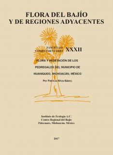 Cubierta para FASCÍCULO COMPLEMENTARIO XXXII: FLORA Y VEGETACIÓN DE LOS PEDREGALES DEL MUNICIPIO DE HUANIQUEO, MICHOACÁN, MÉXICO